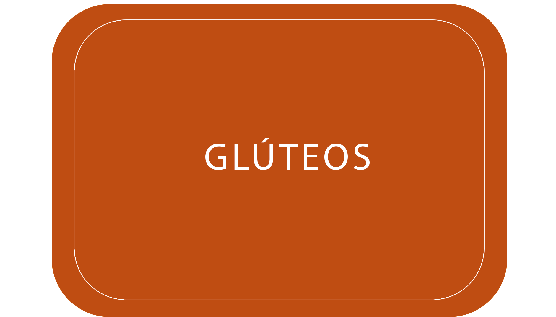 GLUTEOS